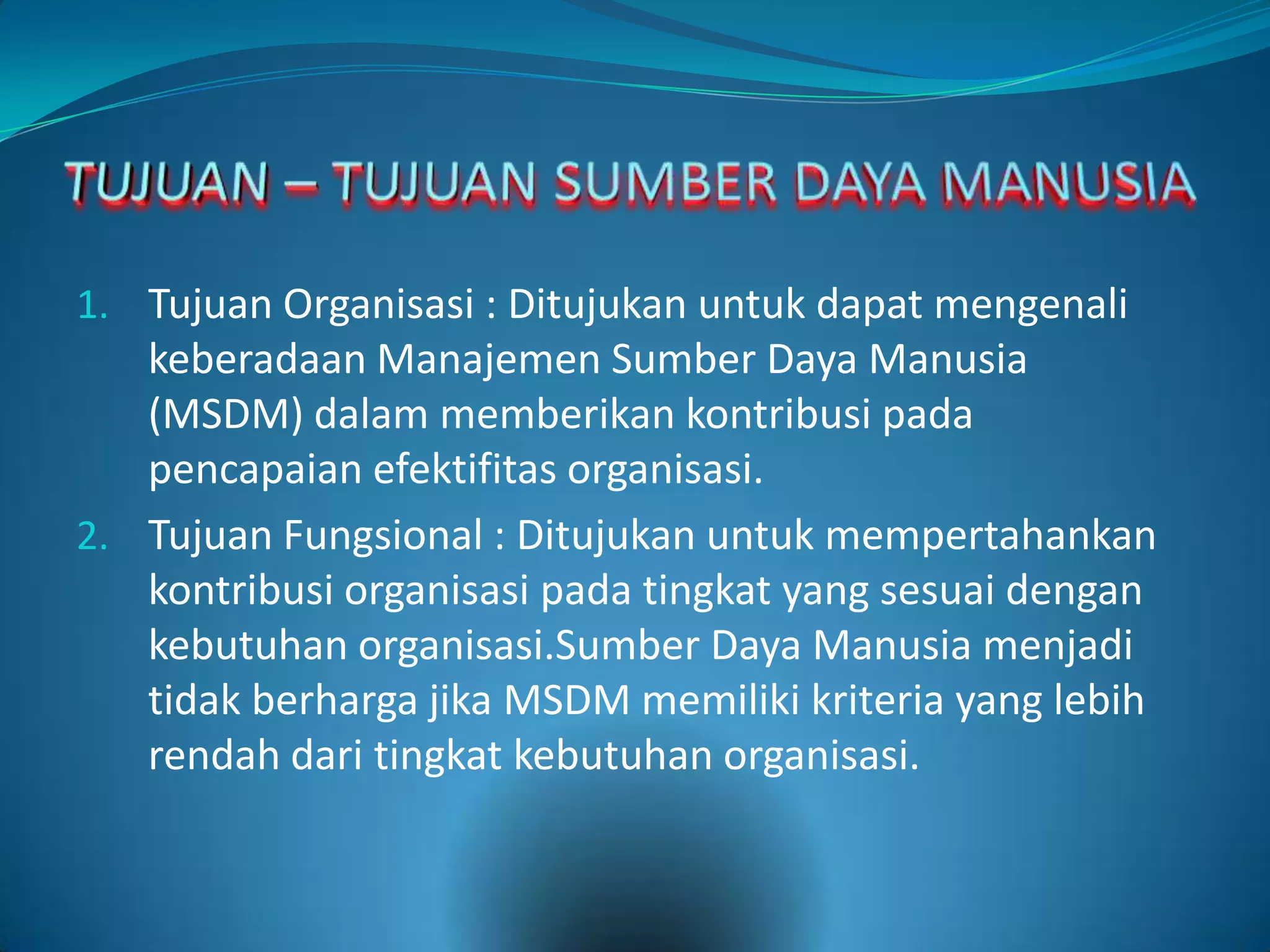 Contoh Sdm Rendah Pentingnya manajemen sumber daya manusia dalam organisasi | PPTX