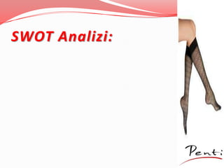 SWOT Analizi:
 