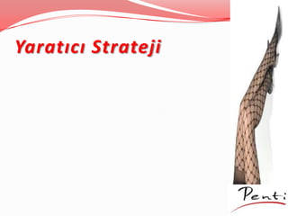 Yaratıcı Strateji
 