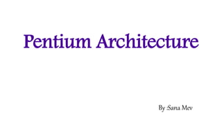Pentium Architecture | PPTX | Operating Systems | Computer Software and ...