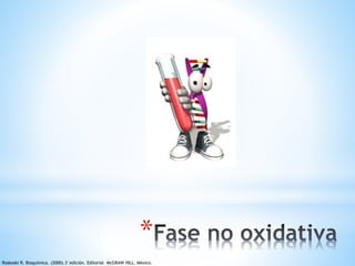 * 
Roskoski R. Bioquímica. (2000).3°edición. Editorial McGRAW HILL. México. 
 