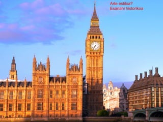 Arte estiloa?
Esanahi historikoa
 