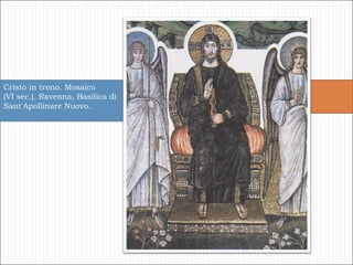 Cristo in trono. Mosaico  (VI sec.). Ravenna, Basilica di Sant'Apollinare Nuovo.  