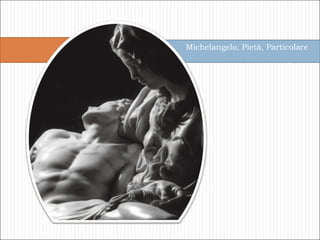   Michelangelo, Pietà, Particolare 