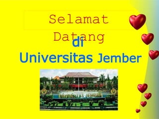 Selamat
Datangdi
Universitas Jember
 