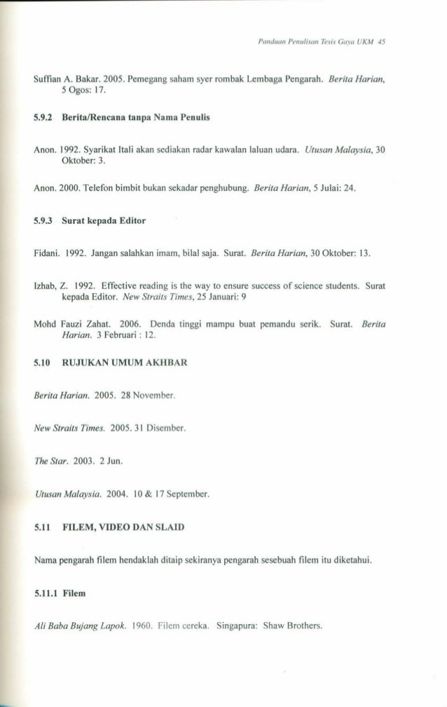penulisan tesis gaya ukm Panduan penulisan tesis gaya ukm (download from 4shared or ifile) gayaukmblogspotcom receives many requests from readers to provide the ukm style guideline online since the official link for gaya ukm provided by pps ukm is broken, gayaukmblogspotcom tried to find the best version of the guideline from unofficial. penulisan tesis gaya ukm Panduan penulisan tesis gaya ukm (download from 4shared or ifile) gayaukmblogspotcom receives many requests from readers to provide the ukm style guideline online since the official link for gaya ukm provided by pps ukm is broken, gayaukmblogspotcom tried to find the best version of the guideline from unofficial.