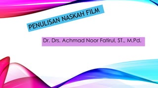 Dr. Drs. Achmad Noor Fatirul, ST., M.Pd.
 
