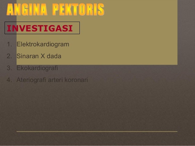 PENYAKIT ISKEMIK KARDIAK - Angina Pectoris