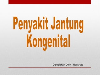 Disediakan Oleh : Nassruto
 