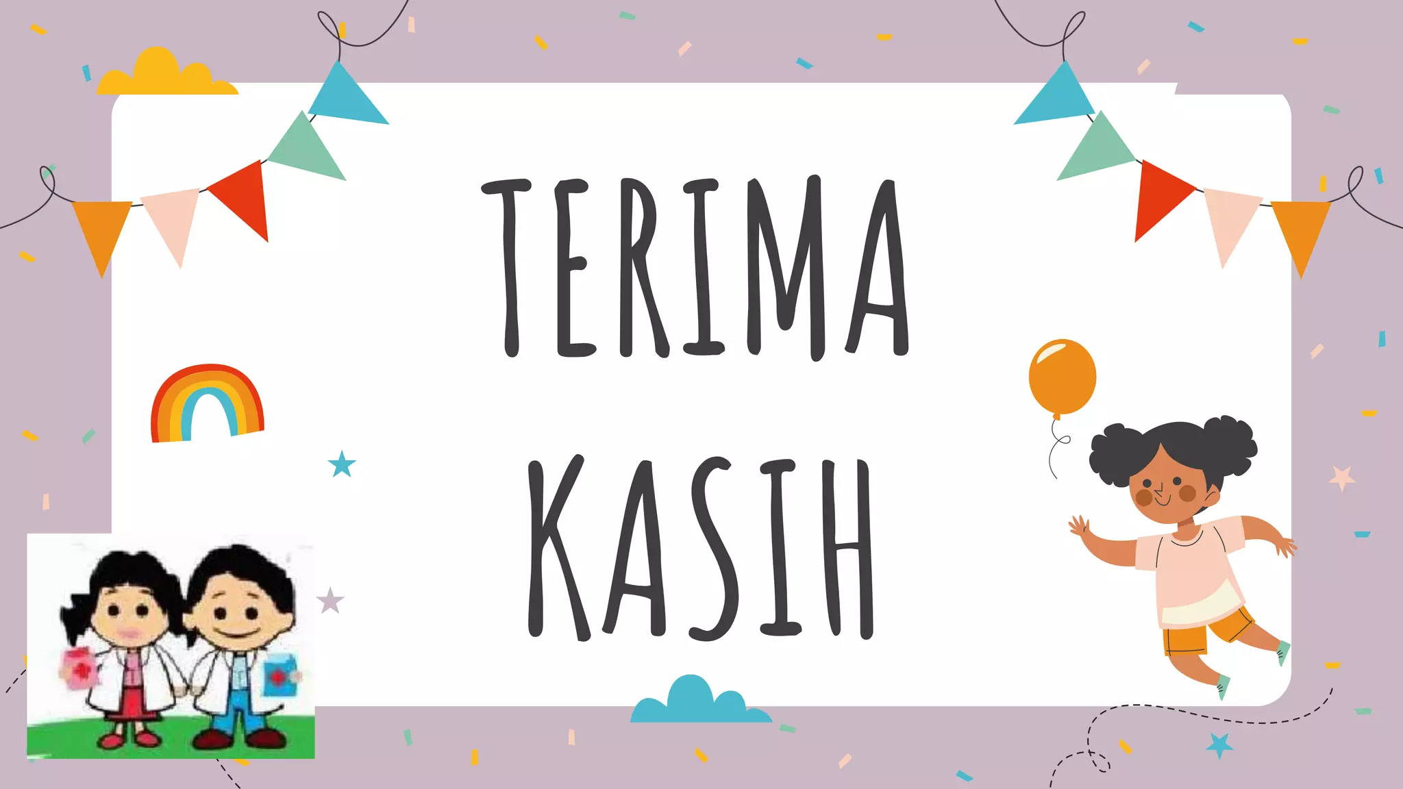 TERIMA
KASIH