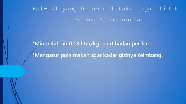 Penyakit pada ginjal (Albuminuria, Anuria, Glikosaria dan sbg)