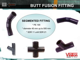 Click here BUTT FUSION FITTING SEGMENTED FITTING  * PE 100 * diameter 40 mm up to 500 mm * SDR 11 until SDR 21 