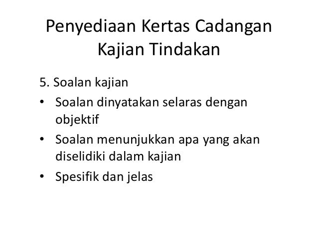 Penyediaan Kertas Cadangan Kajian Tindakan