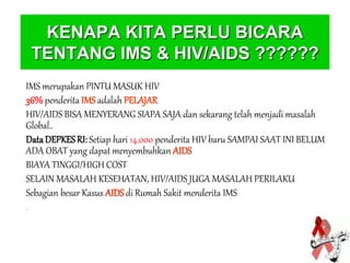 PENYULUHAN IMS DAN HIV.ppt