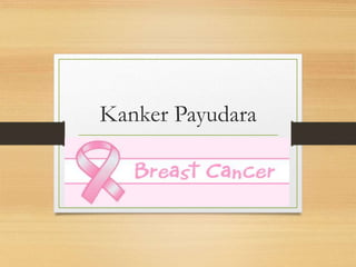 Kanker Payudara
 