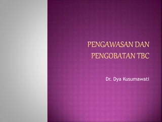 Dr. Dya Kusumawati
 