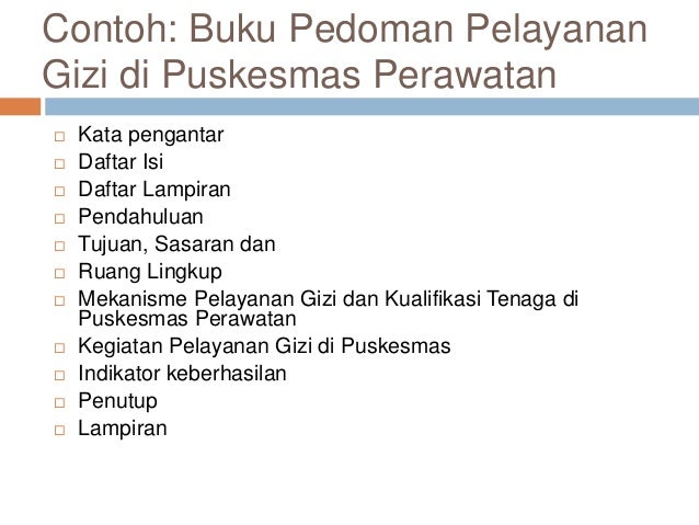 Penyusunan buku pedoman, juklak, juknis dan standar gizi Penyusunan buku pedoman, juklak, juknis dan standar gizi