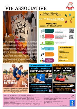 Vie associative
Le mardi 31 Octobre, l’APEI d’Orgerus a organisé des festivités
d’Halloween pour les enfants ! Un défilé de petits monstres, sorcières
et autres magiciens a eu lieu au centre du village et les enfants ont
toqués aux portes des commerçants pour lancer un sort ou recevoir des
bonbons. Merci aux commerces d’avoir joué le jeu ! Après cette balade
animée, une fiesta «endiablée» s’est tenue à la salle des fêtes du Pré
Romain. Les membres de l’association des Parents d’élèves APEI d’Or-
gerus, les organisateurs ainsi que les parents volontaires ont proposé des
animations qui ont ravi tous les petits et grands : boum, pinata, photo
souvenir, tatouages, restauration avec hot-dog, pop-corn... Les enfants
et les parents étaient au rendez-vous sous le signe de la bonne humeur,
des bonbons et des costumes originaux. L’APEI remercie tous ceux qui
ont fait en sorte que cette fête soit réussie !! Vous pouvez suivre l’actua-
lité des animations et des événements proposés pour les enfants afin de
participer à la vie des écoles pour créer du lien entre tous.
LE PETIT ÉCHO D’ORGERUS n° 143 / Novembre - Décembre 2023
Éditeur : Ville d’Orgerus - Place des Halles - 78910 Orgerus. Tél. : 01 34 87 20 31
Directeur de la publication : Jean-Michel Verplaetse, Maire d’Orgerus.
Commission communication & Relation citoyenne : Christelle Cornillon, Christine
Chirade, Dominique Artel, Lina de Barbeyrac, Pascal Kern, Angélique Le Cadre-Touzeau
Réalisation : Audrey Petit
Distribution par les bénévoles d’Orgerus : Mmes Lafitte, Mazencq, Marie-France et
Claudine Rousseau, Mirzayan, Leblanc, Mercier. MM Basset, Blanchard, Faburel, Pivar
Ouverture du secrétariat de la Mairie
Du lundi au vendredi de 10h00 à 12h00 et de 15h00 à 17h00.
Le samedi de 9h00 à 12h00.
Le Maire et les élus vous reçoivent sur RDV
au 01 34 87 20 31
Tous droits réservés : mairie d’Orgerus
www.orgerus.fr
S
Sa
al
ll
le
e d
du
u P
Pr
ré
é R
Ro
om
ma
ai
in
n
R
Ro
ou
ut
te
e d
de
e F
Fl
le
ex
xa
an
nv
vi
il
ll
le
e -
- O
Or
rg
ge
er
ru
us
s
P
PR
RO
OG
GR
RA
AM
MM
ME
E
L
Le
e s
sa
am
me
ed
di
i 9
9 d
dé
éc
ce
em
mb
br
re
e 2
20
02
23
3
ăƉĂƌƚŝƌĚĞϭϬŚϯϬ
^ƉĞĐƚĂĐůĞ
Ecole de Danse d’Orgerus
/ŶƐĐƌŝƉƚŝŽŶĞƚƉĂŝĞŵĞŶƚĞŶůŝŐŶĞ;ƉůĂĐĞƐ
ůŝŵŝƚĠĞƐͿdŽƵƐůĞƐĨŽŶĚƐƌĠĐŽůƚĠƐƐŽŶƚ
intégralement reversés à l’AFM Téléthon
ĞŶĐĂƐĚĞƉƌŽďůğŵĞĐŽŶƚĂĐƚĞƌ͗
ŽƌŐĞƌƵƐƚĞůĞƚŚŽŶΛŐŵĂŝů͘ĐŽŵ
ϭϰŚϬϬ
ƚĞůŝĞƌĚĞEŽģů
Ğƚ'ŽƸƚĞƌ
ƌĠĂƚŝŽŶĚĞĚĠĐŽƌĂƚŝŽŶ
/ŶƐĐƌŝƉƚŝŽŶĞƚƉĂŝĞŵĞŶƚĞŶůŝŐŶĞ;ƉůĂĐĞƐ
ůŝŵŝƚĠĞƐͿdŽƵƐůĞƐĨŽŶĚƐƌĠĐŽůƚĠƐƐŽŶƚ
intégralement reversés à l’AFM Téléthon
ĞŶĐĂƐĚĞƉƌŽďůğŵĞĐŽŶƚĂĐƚĞƌ͗
ŽƌŐĞƌƵƐƚĞůĞƚŚŽŶΛŐŵĂŝů͘ĐŽŵ
ϭϵŚϯϬ
ŽƵƌƐĞĚƵ^ŽƵĨĨůĞ
ZĞŵŝƐĞĚĞƉƌŝǆ
ŶƉƌĠƐĞŶĐĞĚĞDĞƐƐŝĞƵƌƐůĞƐDĂŝƌĞƐ
d’Orgerus et de Tacoignières,
T
TO
OU
US
S M
MO
OB
BI
IL
LI
IS
SÉ
ÉS
S !
!
ϮϬ,ϭϬ
ZĞƉĂƐ
ϮϭŚϭϱ
ĚĂŶƐĞΘ,ŝƉ,ŽƉ
ϮϮŚϯϬ
^ŽŝƌĠĞĚĂŶƐĂŶƚĞ
ǀĞĐ:
FAITES
UN DON !
Les 8 et 9 décembre
La ligne du don
3637
Service gratuit + prix appel
Le don en ligne
Telethon.fr
Le mardi 31 Octobre, l’APEI d’Orgerus a organisé des festivités d’Hal-
Le mardi 31 Octobre, l’APEI d’Orgerus a organisé des festivités d’Hal-
loween pour les enfants ! Un défilé de petits monstres, sorcières et autres
loween pour les enfants ! Un défilé de petits monstres, sorcières et autres
magiciens a eu lieu au centre du village et les enfants ont toqués aux
magiciens a eu lieu au centre du village et les enfants ont toqués aux
portes des commerçants pour lancer un sort ou recevoir des bonbons.
portes des commerçants pour lancer un sort ou recevoir des bonbons.
Merci aux commerces d’avoir joué le jeu ! Après cette balade animée,
Merci aux commerces d’avoir joué le jeu ! Après cette balade animée,
une fiesta «endiablée» s’est tenue à la salle des fêtes du Pré Romain.
une fiesta «endiablée» s’est tenue à la salle des fêtes du Pré Romain.
Les membres de l’association des Parents d’élèves APEI d’Orgerus, les
Les membres de l’association des Parents d’élèves APEI d’Orgerus, les
organisateurs ainsi que les parents volontaires ont proposé des anima-
organisateurs ainsi que les parents volontaires ont proposé des anima-
tions qui ont ravi tous les petits et grands : boum, pinata, photo sou-
tions qui ont ravi tous les petits et grands : boum, pinata, photo sou-
venir, tatouages, restauration avec hot-dog, pop-corn... Les enfants et
venir, tatouages, restauration avec hot-dog, pop-corn... Les enfants et
les parents étaient au rendez-vous sous le signe de la bonne humeur,
les parents étaient au rendez-vous sous le signe de la bonne humeur,
des bonbons et des costumes originaux. L’APEI remercie tous ceux
des bonbons et des costumes originaux. L’APEI remercie tous ceux
qui ont fait en sorte que cette fête soit réussie !! Vous pouvez suivre
qui ont fait en sorte que cette fête soit réussie !! Vous pouvez suivre
l’actualité des animations et des événements proposés pour les en-
l’actualité des animations et des événements proposés pour les en-
fants afin de participer à la vie des écoles pour créer du lien entre tous.
fants afin de participer à la vie des écoles pour créer du lien entre tous.
Page Facebook : APEI d’Orgerus - apei78910@gmail.com
Page Facebook : APEI d’Orgerus - apei78910@gmail.com
La municipalité d’Orgerus est fière de rejoindre l’aventure de
La municipalité d’Orgerus est fière de rejoindre l’aventure de
Paris 2024 grâce à l’obtention du Label Terre de Jeux 2024.
Paris 2024 grâce à l’obtention du Label Terre de Jeux 2024.
Nous avons hâte de partager l’esprit des Jeux avec vous !
Nous avons hâte de partager l’esprit des Jeux avec vous !
 