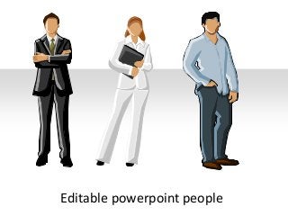 Editable powerpoint people
 