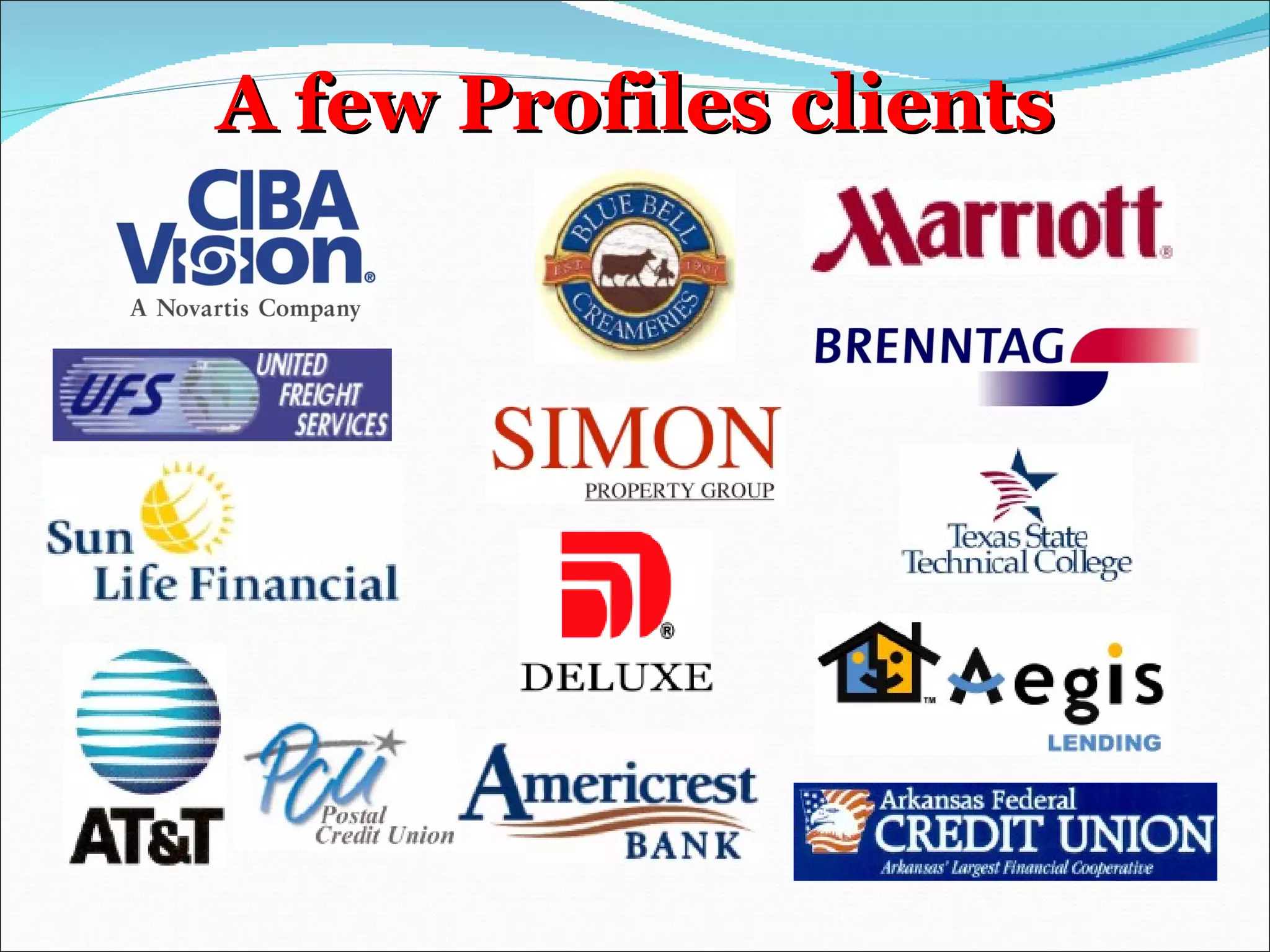 A few Profiles clients 