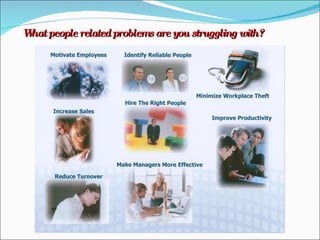 What people related problems are you struggling with? 