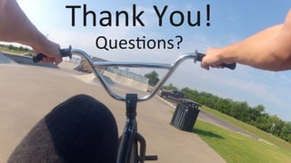 Thank 
You! 
Ques4ons? 
