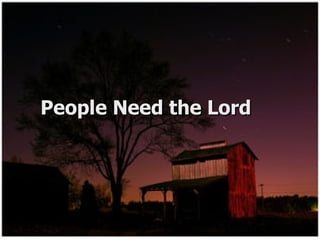 People Need the Lord 