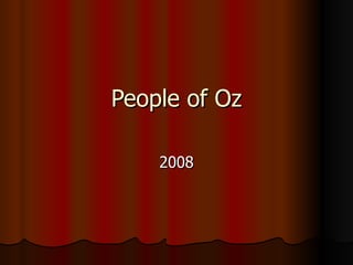 People of Oz 2008 