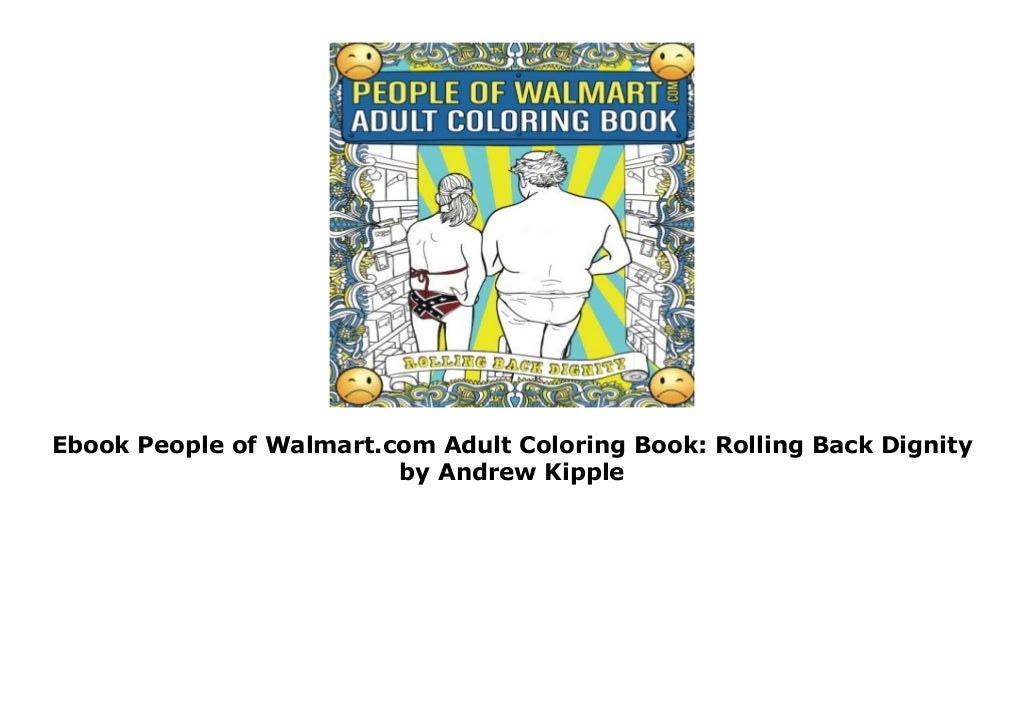 Ebook People of Walmart.com Adult Coloring Book: Rolling Back Dignity ...