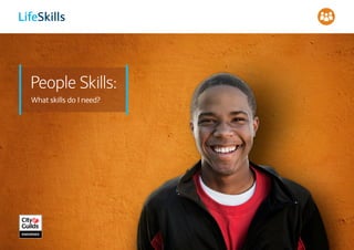 © Barclays 2015
People Skills:
What skills do I need?
 