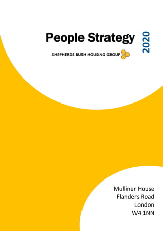 People Strategy
2020
Mulliner House
Flanders Road
London
W4 1NN
 