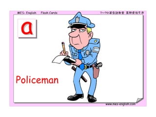 Policeman
 