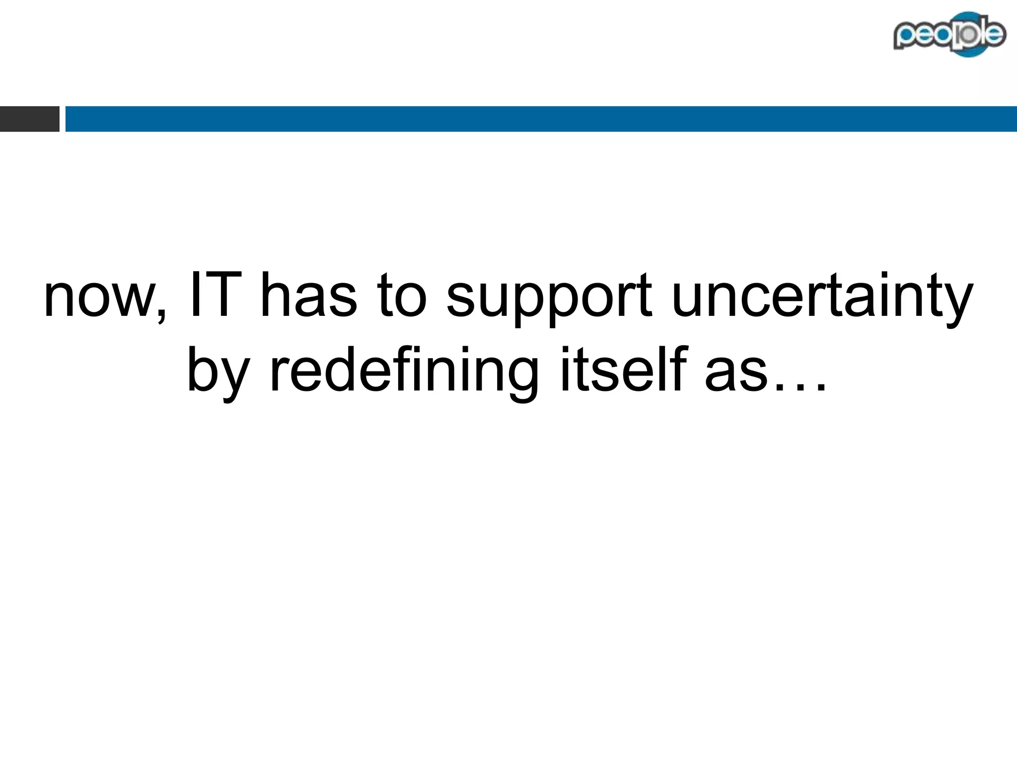 IT was designed
to support predictability

 