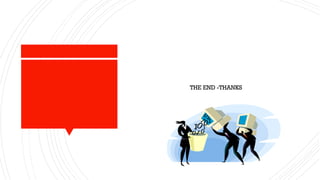 THE END -THANKS
 