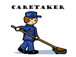 caretaker 
 