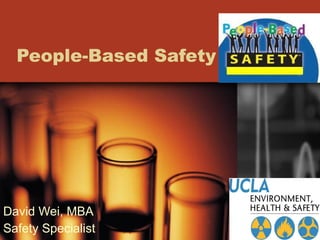 People-Based Safety David Wei, MBA Safety Specialist 