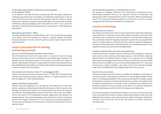 ICT generates opportunities for adolescents and young people 
in the workplace - MDG8 
ICT as applied in the study contributes to generating skills that prepare adolescents, 
including young entrepreneurs and workers, for employment opportunities in the 21st 
century. This was found in the vocational training projects that train people for specific 
technical jobs. Equally, the training institutions described in the study directly contribute 
to MDG8 by producing knowledge workers with specific ICT skills. In 2007, 75% of the 
participants indicated that they had experienced an improvement in their employment 
opportunities. 
Equal gender opportunities - MDG3 
The study indicates that there is a healthy balance - 45% - of men and women participating 
in the projects, which also contributes to a reduction in gender inequality. Yet despite 
the equal participation of women, they still experience a lower impact compared to their 
male counterparts. 
Lessons associated with the teaching 
and learning processes 
Focus on materials developed by teachers and instructors 
One of the key lessons found in this study is that it is necessary to focus on training 
teachers and instructors to use ICT to develop their own teaching support materials. This 
approach assures ownership by teachers and instructors and enhances the usability of 
products. Many projects still focus on using materials for teachers and students that have 
been developed externally, however, such materials often fall short of providing appropriate 
or relevant content for the local situation. 
Train teachers and instructors in basic ICT and pedagogical skills 
Teachers and instructors need to be trained in basic ICT skills and ICT-based teaching 
methods to feel comfortable about using the materials. It is equally important to train 
them to integrate ICT in their teaching methods. 
Support networking among teachers 
Teachers need to be supported to set up platforms that enable them to share their 
opinions, experiences and teaching materials with other teachers. Face-to-face and virtual 
exchanges are both equally important to motivate teachers and improve the quality of 
local materials. Networking between projects at the country level is also very valuable. 
For this, the national ICT for development networks supported by IICD represent one 
possible approach. Cross-country exchanges are also important as a way to motivate and 
promote the exchange of experiences in ICT for education projects and programmes. 
For more sustained learning, online communities of practice for practitioners can be an 
additional option. 
Use administrative applications as complementary services 
The prospect of managing information more effectively and streamlining internal 
administrative procedures will act as an important incentive for headmasters and 
administrative staff to institutionalise the use of ICT at all levels. While most beneficiaries 
view ICTs for teaching and learning purposes as a priority, the use of ICT to support 
management and administrative procedures is very important. 
Lessons on technology 
Increase access to computers 
Any initiative, be it government, NGO or private sector based, should make lobbying for 
more investments in computers a priority. Most teachers, instructors and students cited 
insufficient access to computers as the main obstacle in ICT for education programmes. 
This is particularly relevant for educational institutions located in the rural areas where the 
school or training institution is often the only access point for computers. Although this 
will require massive investments in the infrastructure, it is nevertheless essential in order 
to guarantee equal access and overcome the digital divide. 
Introduce combined off-line and online based applications 
Access to the Internet is viewed by most as an important tool for education as it allows for 
easier access to online teaching and learning resources. It also facilitates networking 
between teachers and between students. Finally, it is an important tool to exchange 
administrative and management information in the sector. Internet access is recommended 
where services are provided at a low cost and are of acceptable quality. Yet, in many areas 
Internet access is either unavailable or very costly. In such cases, alternative exchange 
modes such as CD ROMS need to be integrated right at the start of a project. 
Search for low-cost solutions 
Even where computer and Internet access is available and affordable, do not develop or 
introduce expensive online education platforms that require high-bandwidth Internet 
access. The widespread availability of free and open access platforms strongly increases 
the feasibility of a dynamic virtual exchange of experiences, opinions and materials. Many 
discussions have taken place in recent years on the use of Open Source Software versus 
proprietary software, but clear-cut answers remain elusive. It is therefore important to 
consider the philosophy as well as the level of convenience and related costs. 
Second-hand computers are offered free-of-charge or at very low cost by various private 
sector and not-for-profit initiatives. However, second-hand computers usually come with 
additional costs for repairs, import taxes and costs to replace missing parts. Alternatives 
are found in the low-cost PCs such as the 100$ computer and similar initiatives by 
the private sector. 
ICTs for education ICTs for education 
 