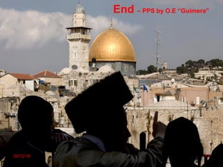 End – PPS by O.E “Guimera”
30/12/18 73
 