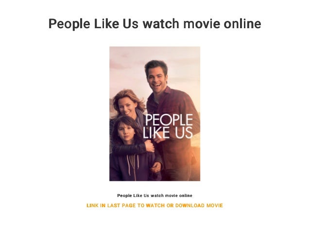 People Like Us Watch Movie Online