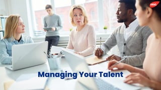 Managing Your Talent
 