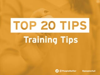 PeopleMatter: 20 Tips for Taking Your Hiring, Training and Scheduling to the Next Level Webinar