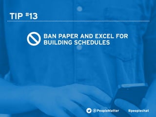 PeopleMatter: 20 Tips for Taking Your Hiring, Training and Scheduling to the Next Level Webinar