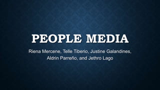 PEOPLE MEDIA
Riena Mercene, Telle Tiberio, Justine Galandines,
Aldrin Parreño, and Jethro Lago

 
