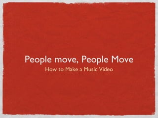 People move, People Move ,[object Object]