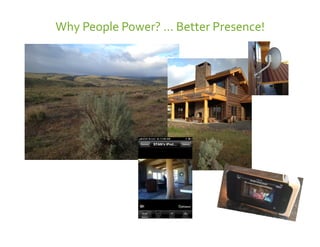 Conﬁden'al	
  
Why	
  People	
  Power?	
  …	
  Better	
  Presence!	
  
 