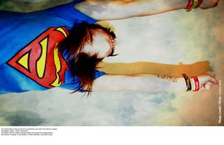 Photo Credit | Flickr ashley rose
Our tribal belief is that we stood for something more than the stuff we created;
campaigns, logos, t-shirts, brochures…
we believe that we helped change happen for brands and organizations.
We believe in people, in storytelling, in tribal identities, and tribal rituals.
 