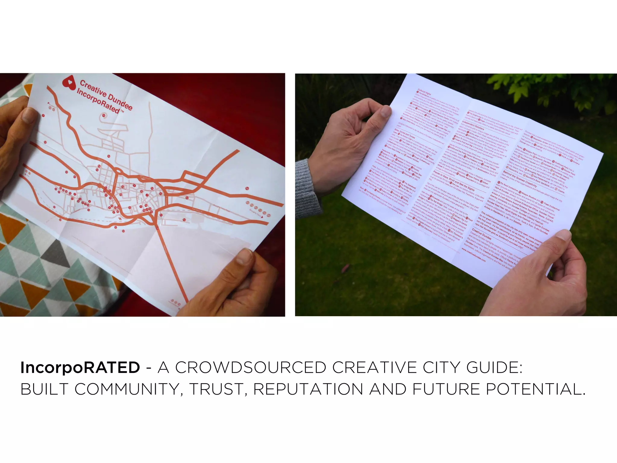 IncorpoRATED - A CROWDSOURCED CREATIVE CITY GUIDE:
BUILT COMMUNITY, TRUST, REPUTATION AND FUTURE POTENTIAL.
 