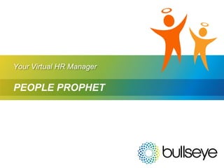 Your Virtual HR Manager

PEOPLE PROPHET
 