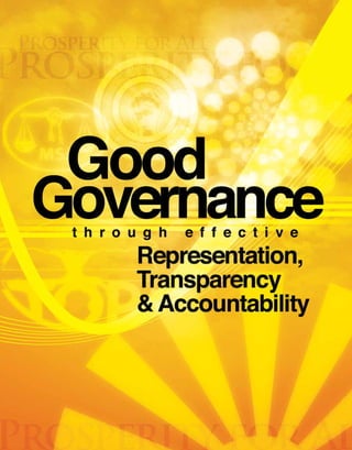 Manifesto

                                 2010




            GOOD GOVERNANCE
            THROUGH EFFECTIVE
            REPRESENTATION,
            PARTICIPATION,
            TRANSPARENCY &
            ACCOUNTABILITY


            SECTION OPENER




Page   14
 