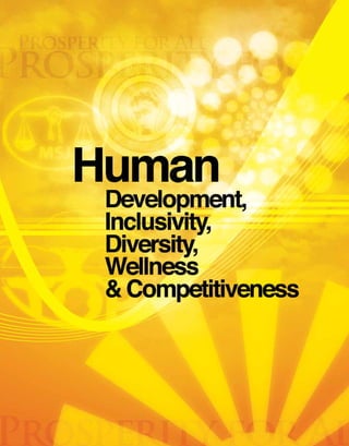 Manifesto

                                       2010




            HUMAN DEVELOPMENT,
            INCLUSIVITY, DIVERSITY,
            WELLNESS &
            COMPETITIVENESS



            SECTION OPENER




Page   28
 